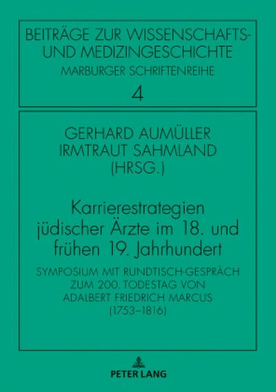 Karrierestrategien jüdischer Ärzte im 18. und frühen 19. Jahrhundert