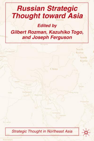Russian Strategic Thought Toward Asia