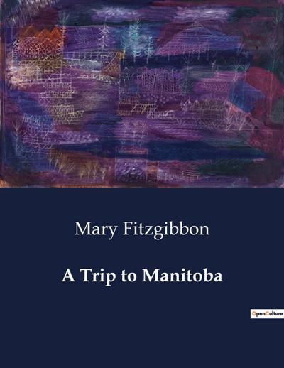 A Trip to Manitoba