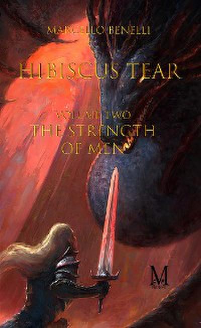 Hibiscus tear - The strength of men-Tome Two