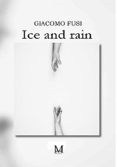 Ice and rain
