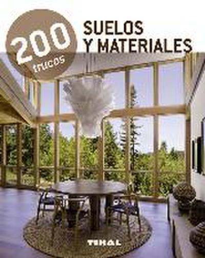 200 trucos : suelos y materiales
