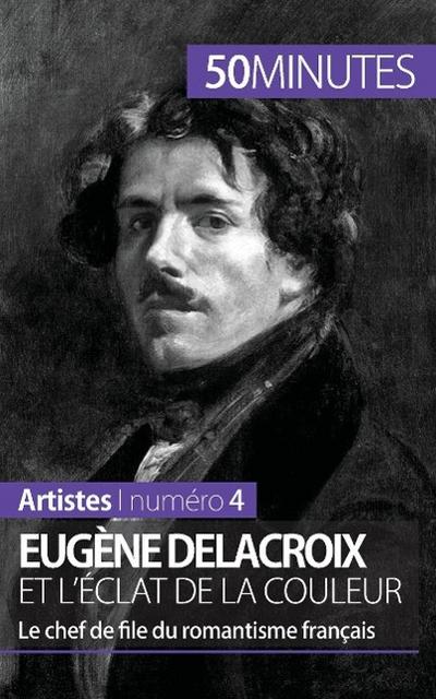 Eugène Delacroix et l’éclat de la couleur