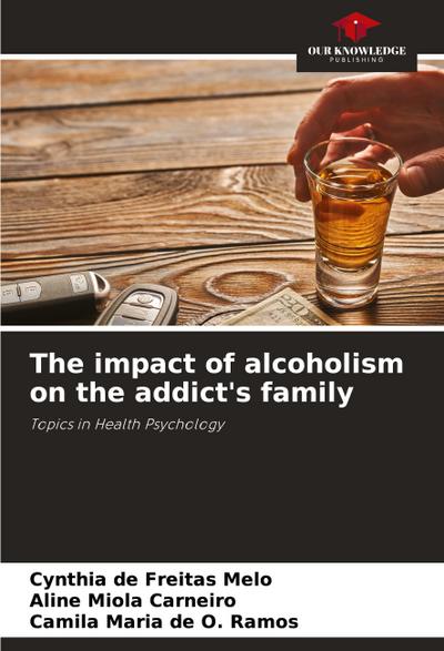 The impact of alcoholism on the addict’s family