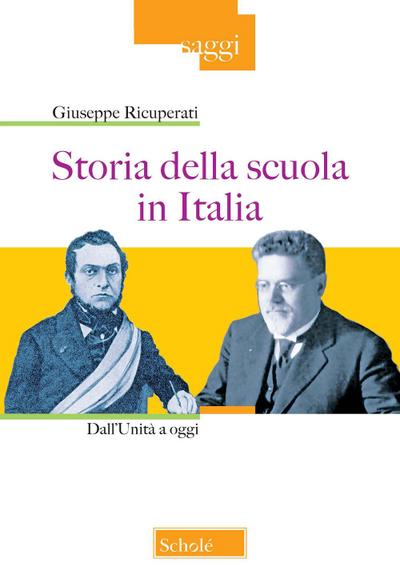 Storia della scuola in Italia. Dall’Unità a oggi