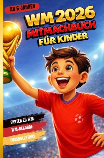 Fussball WM 2026 Mitmachbuch für Jungen ab 6 Jahren