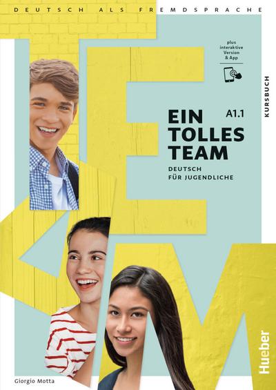 Ein tolles Team A1.1: Deutsch für Jugendliche.Deutsch als Fremdsprache / Kursbuch plus interaktive Version