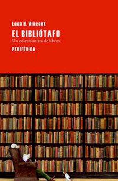 El bibliótafo : un coleccionista de libros