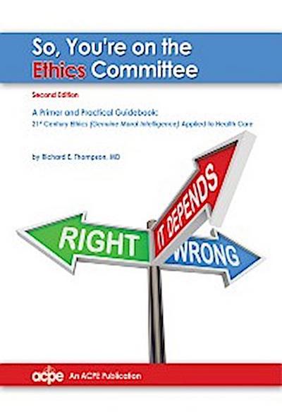 So You’re on the Ethics Committee, 2nd edition