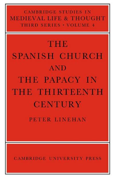 The Spanish Church and the Papacy in the Thirteenth Century