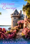 Old Castle Courage (Chosen Family, #5)