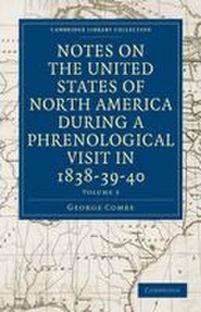 Notes on the United States of North America During a Phrenological Visit in 1838-39-40 - Volume 3