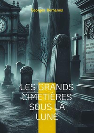Les Grands Cimetières sous la lune