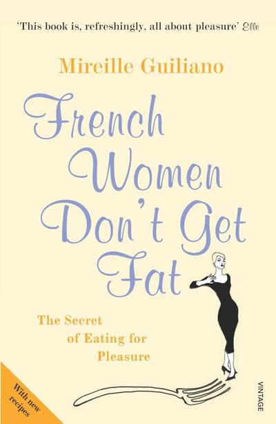 French Women Don’t Get Fat
