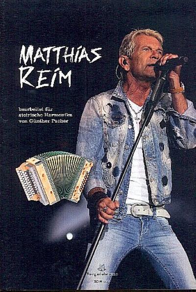 Matthias Reim Songbook:für Steirische Harmonika in Griffschrift (mit Texten und Akkorden)
