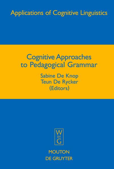 Cognitive Approaches to Pedagogical Grammar