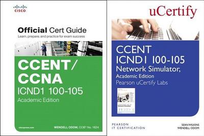 Ccent Icnd1 100-105 Official Cert Guide and Pearson Ucertify Network Simulator Academic Edition Bundle [With Access Code]