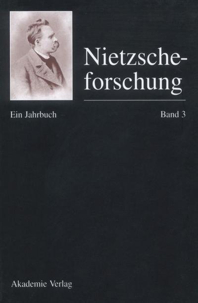 Nietzscheforschung Band 3