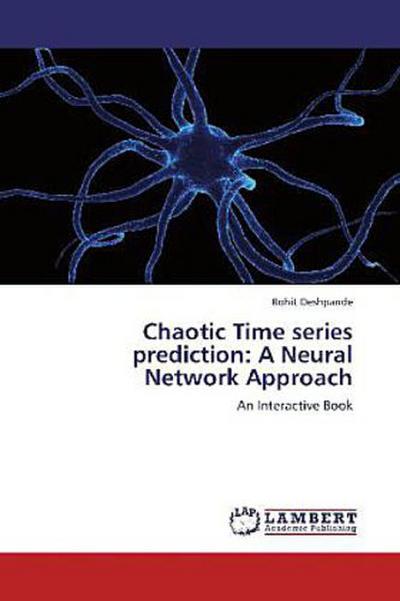 Chaotic Time series prediction: A Neural Network Approach