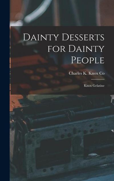 Dainty Desserts for Dainty People