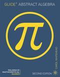 Guide to Abstract Algebra