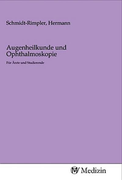 Augenheilkunde und Ophthalmoskopie