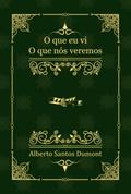O Que Eu Vi, O Que Nós Veremos