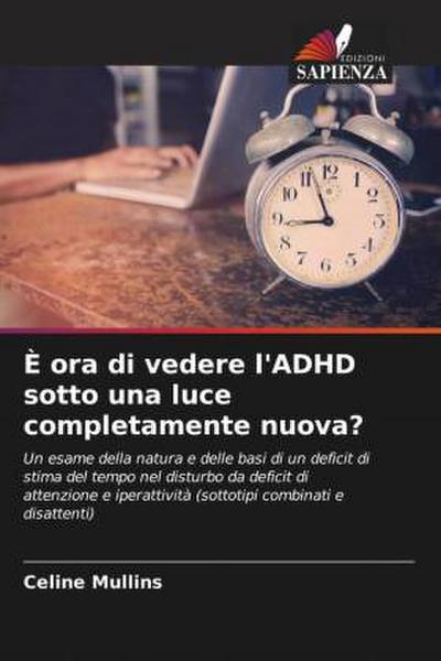 È ora di vedere l’ADHD sotto una luce completamente nuova?