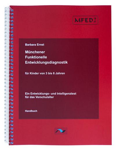 Münchener Funktionelle Entwicklungsdiagnostik für Kinder von 3 bis 6 Jahren (MFED 3-6)