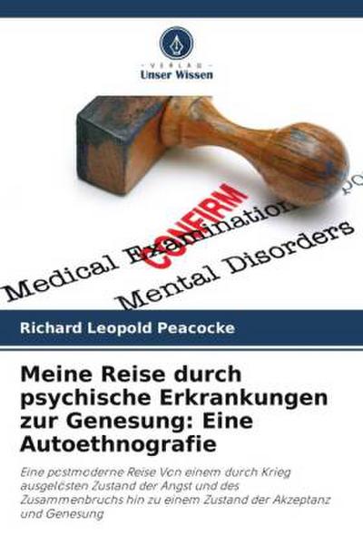 Meine Reise durch psychische Erkrankungen zur Genesung: Eine Autoethnografie