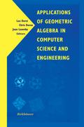 Applications of Geometric Algebra in Computer Science and Engineering