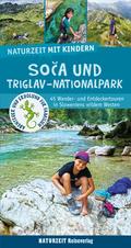 Naturzeit mit Kindern: Soca und Triglav Nationalpark