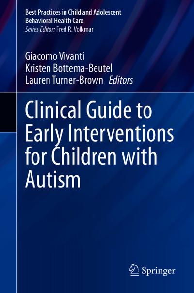 Clinical Guide to Early Interventions for Children with Autism