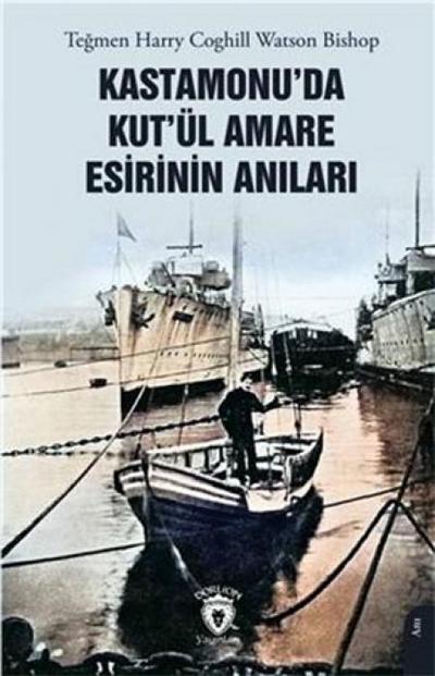 Kastamonuda Kutül Amare Esirinin Anilari
