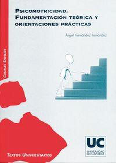 Psicomotricidad : fundamentación teórica y orientaciones prácticas