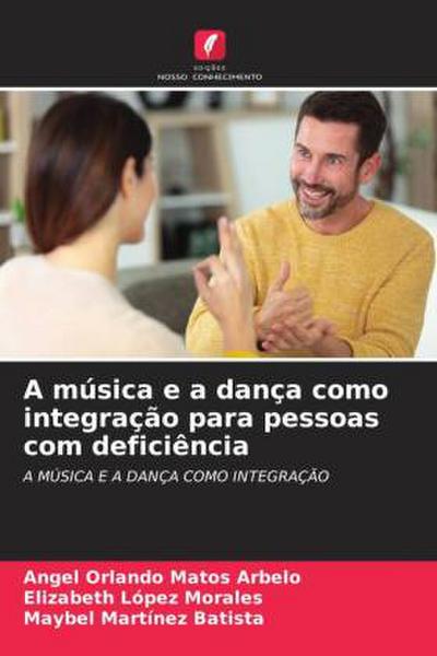 A música e a dança como integração para pessoas com deficiência