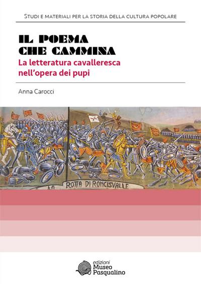 Carocci, A: Poema che cammina. La letteratura cavalleresca n