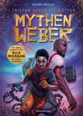 Tristan gegen die Götter, Band 1: Mythenweber (Rick Riordan Presents: abenteuerliche Götter-Fantasy ab 12 Jahre)