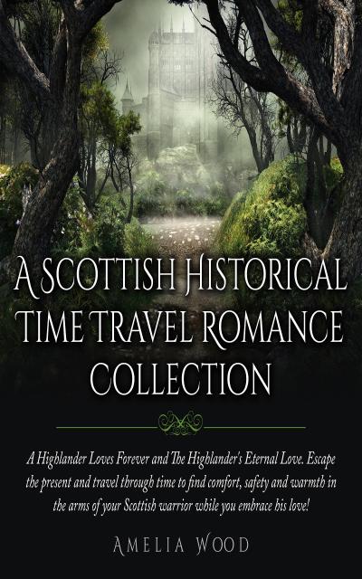 A Scottish Historical Time Travel Romance Collection