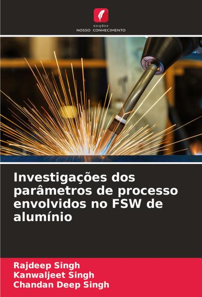 Investigações dos parâmetros de processo envolvidos no FSW de alumínio