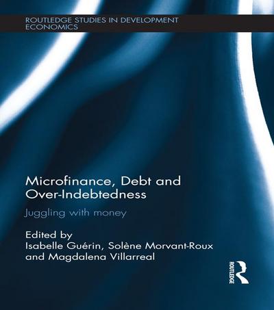 Microfinance, Debt and Over-Indebtedness