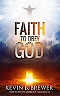 Faith To Obey God