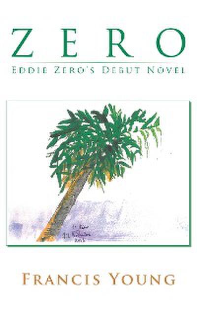 Zero - Eddie Zero’s Debut Novel