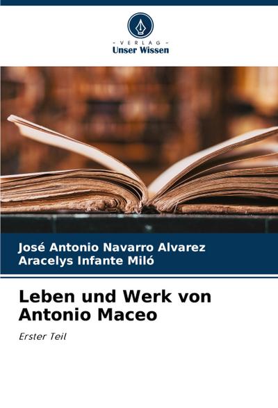 Leben und Werk von Antonio Maceo