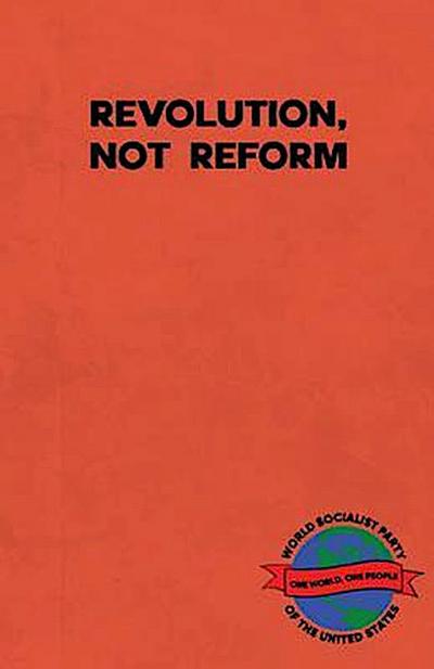 Revolution, Not Reform