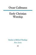 Early Christian Worship