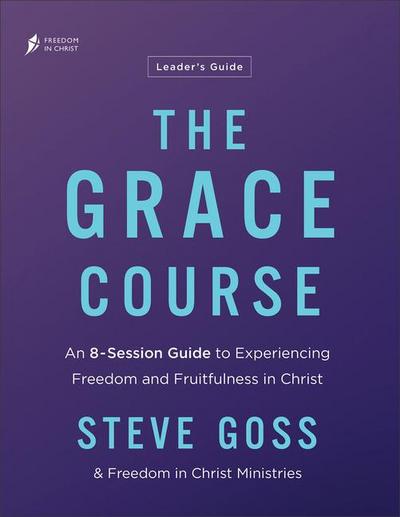 The Grace Course Leader’s Guide