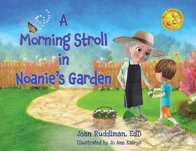 A Morning Stroll in Noanie’s Garden