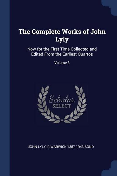 The Complete Works of John Lyly
