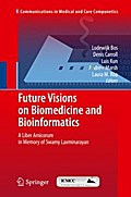 Future Visions on Biomedicine and Bioinformatics 1